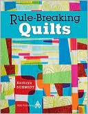 Rule-Breaking Quilts