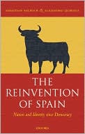 The Reinvention of Spain: Nation and Identity since Democracy