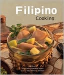 Filipino Cookbook: 85 Homestyle Recipes to Delight Your Family and Friends