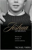 The Joshua Generation: Restoring the Heritage of Christian Leadership