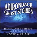 Adirondack Ghost Stories, Volume 1
