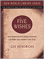 Five Wishes: How Answering One Simple Question Can Make Your Dreams Come True
