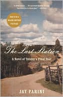 The Last Station: A Novel of Tolstoy's Last Year