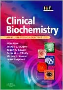 Clinical Biochemistry: An Illustrated Colour Text