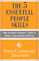 The 5 Essential People Skills: How to Assert Yourself, Listen to Others, and Resolve Conflicts
