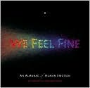 We Feel Fine: An Almanac of Human Emotion