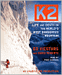 K2: Life and Death on the World's Most Dangerous Mountain