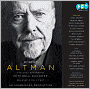 Robert Altman: The Oral Biography