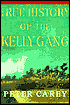 True History of the Kelly Gang