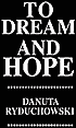 To Dream and Hope