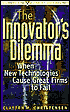 The Innovator's Dilemma: When New Technologies Cause Great Firms to Fall