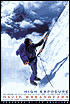 High Exposure: An Enduring Passion for Everest and Unforgiving Places