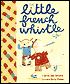 The Little French Whistle