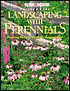 Landscaping with Perennials: Flowering Plants and Shrubs for Home Gardens