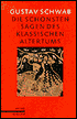 Die Schonsten Sagen des Klassischen Altertums