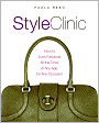Style Clinic: How to Look Fabulous All the Time, at Any Age, for Any Occasion