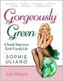Gorgeously Green by Sophie Uliano: Book Cover