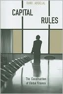 Capital Rules: The Construction of Global Finance
