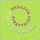 Everything Happens for a Reason