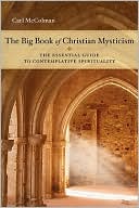 The Big Book of Christian Mysticism: The Essential Guide to Contemplative Spirituality