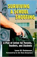 Surviving a School Shooting: A Plan of Action for Parents, Teachers, and Students