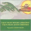 Cajun Night Before Christmas /Cajun Night After Christmas