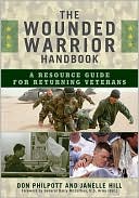 The Wounded Warrior Handbook: A Resource Guide for Returning Veterans