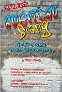 Barron's American Slang Dictionary and Thesaurus