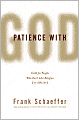 Patience with God: Faith for People Who Don't Like Religion (or Atheism)