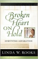 Broken Heart on Hold: Surviving Separation