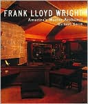 Frank Lloyd Wright: America's Master Architect