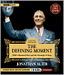 The Defining Moment: FDR's Hundred Days and the Triumph of Hope