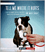 Tell Me Where It Hurts: A Day of Humor, Healing and Hope in My Life as an Animal Surgeon