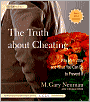 The Truth About Cheating: Why Men Stray and What You Can Do to Prevent It