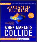 When Markets Collide: Investment Strategies for the Age of Global Economic Change