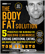 The Body Fat Solution: Five Principles for Burning Fat, Building Lean Muscle, Ending Emotional Eating, and Maintaining Your Perfect Weight
