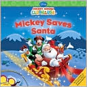 Mickey Saves Santa (Mickey Mouse Clubhouse Series)