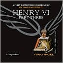 Henry VI, Part 3 (Arkangel Complete Shakespeare Series)