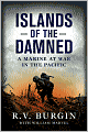 Islands of the Damned: A Marine at War in the Pacific