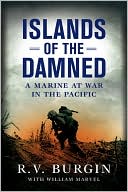 Islands of the Damned: A Marine at War in the Pacific