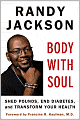 Body with Soul: Shed Pounds, End Diabetes, and Transform Your Health
