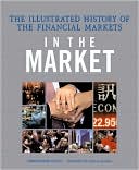 In the Market: The Illustrated History of the Financial Markets