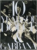 10 Years of Dolce & Gabbana