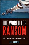 The World For Ransom: Piracy Is Terrorism, Terrorism Is Piracy