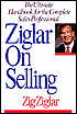 Ziglar on Selling: The Ultimate Handbook for the Complete Sales Professional