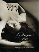 L' Amour Fou: Photography & Surrealism
