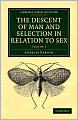 The Descent of Man and Selection in Relation to Sex