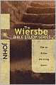 The Wiersbe Bible Study Series: John: Get to Know the Living Savior
