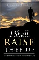 I Shall Raise Thee Up