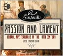Passion and Lament: Choral Masterworks of the 17th Century